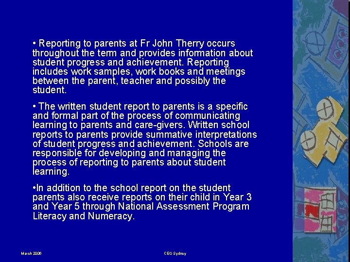  • Reporting to parents at Fr John Therry occurs throughout the term and