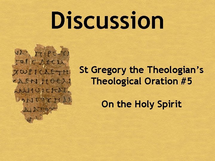 Discussion St Gregory the Theologian’s Theological Oration #5 On the Holy Spirit 