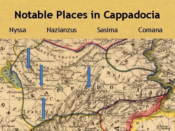 Notable Places in Cappadocia Nyssa Nazianzus Sasima Comana 