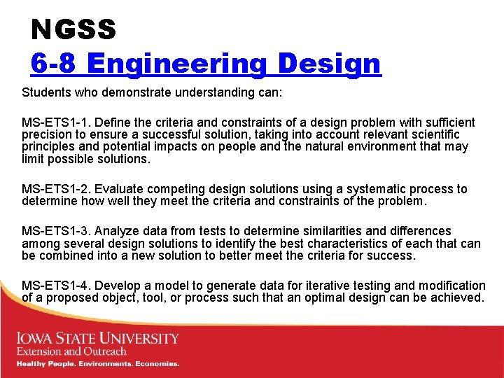 NGSS 6 -8 Engineering Design Students who demonstrate understanding can: MS-ETS 1 -1. Define NGSS 6 -8 Engineering Design Students who demonstrate understanding can: MS-ETS 1 -1. Define