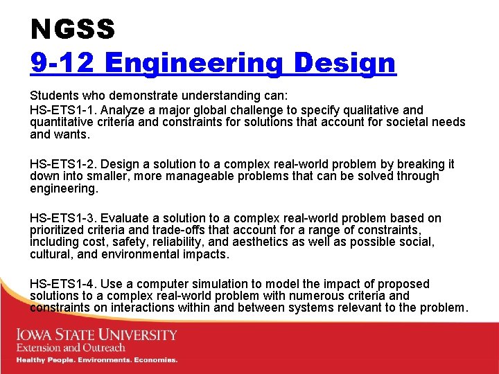 NGSS 9 -12 Engineering Design Students who demonstrate understanding can: HS-ETS 1 -1. Analyze NGSS 9 -12 Engineering Design Students who demonstrate understanding can: HS-ETS 1 -1. Analyze