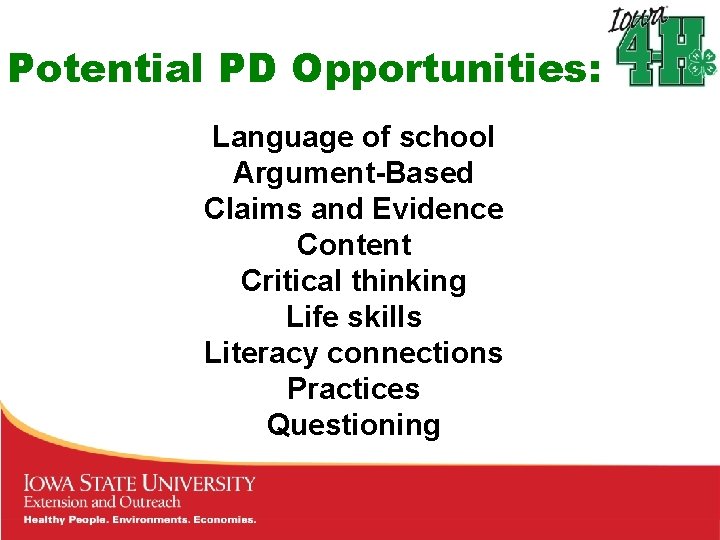 Potential PD Opportunities: Language of school Argument-Based Claims and Evidence Content Critical thinking Life Potential PD Opportunities: Language of school Argument-Based Claims and Evidence Content Critical thinking Life