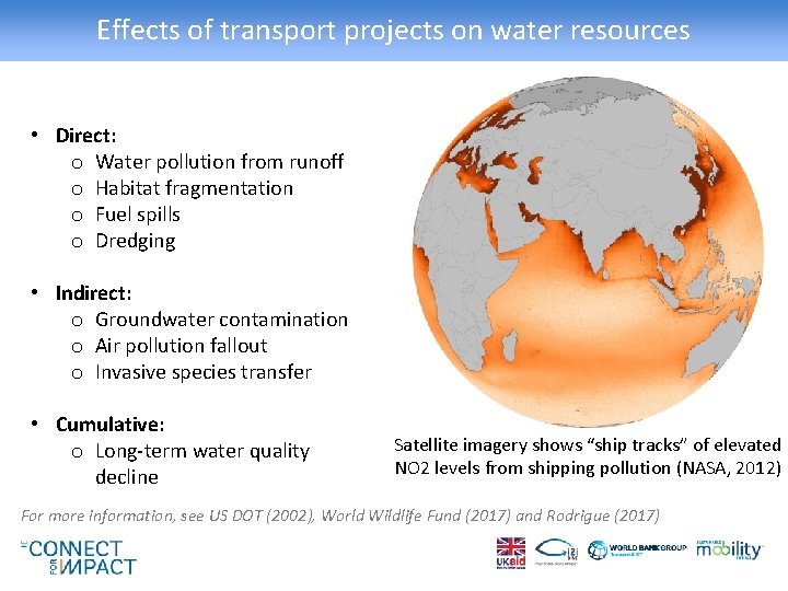 Effects of transport projects on water resources • Direct: o Water pollution from runoff