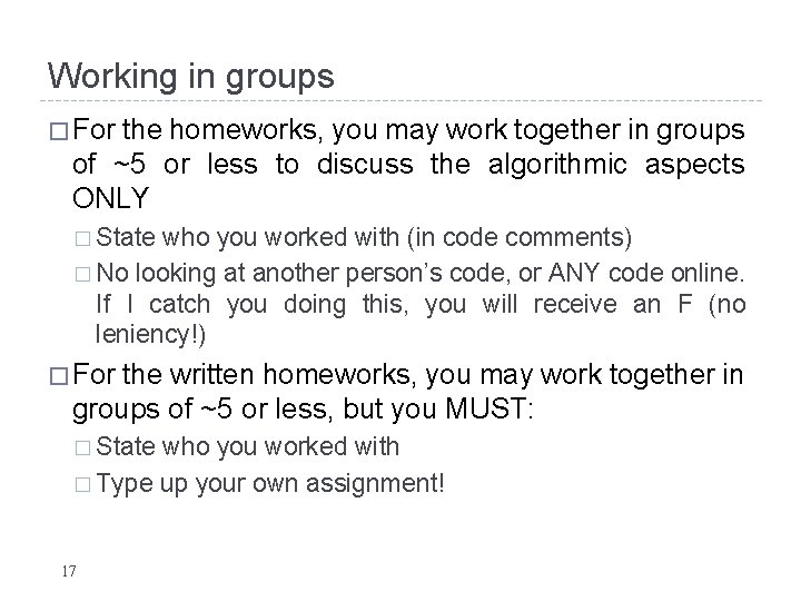 Working in groups � For the homeworks, you may work together in groups of Working in groups � For the homeworks, you may work together in groups of