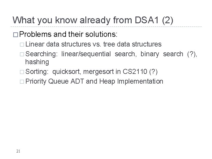What you know already from DSA 1 (2) � Problems � Linear and their What you know already from DSA 1 (2) � Problems � Linear and their
