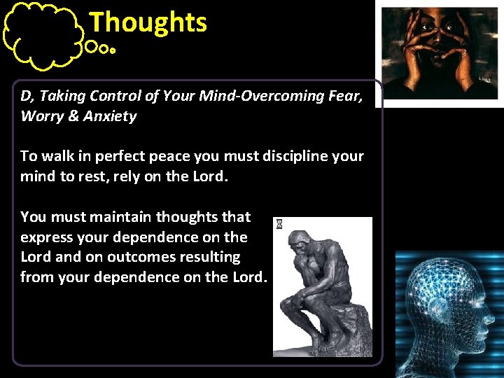 Thoughts D, Taking Control of Your Mind-Overcoming Fear, Worry & Anxiety To walk in
