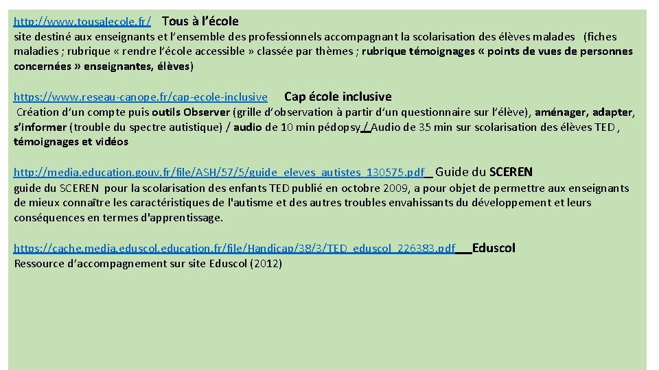 http: //www. tousalecole. fr/ Tous à l’école site destiné aux enseignants et l’ensemble des