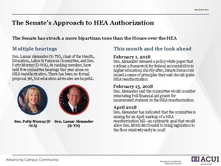 PROSPER ACT The Senate’s Approach to HEA Authorization The Senate has struck a more PROSPER ACT The Senate’s Approach to HEA Authorization The Senate has struck a more