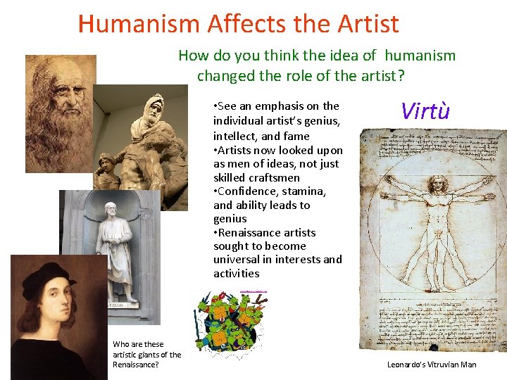 Humanism Affects the Artist How do you think the idea of humanism changed the
