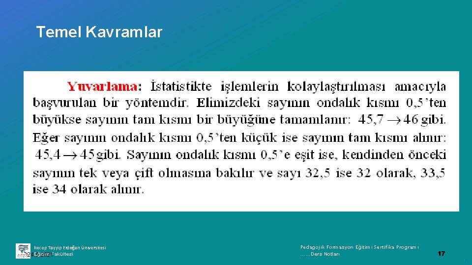 Temel Kavramlar Recep Tayyip Erdoğan Üniversitesi Eğitim Fakültesi 24. 5. 2021 Pedagojik Formasyon Eğitimi