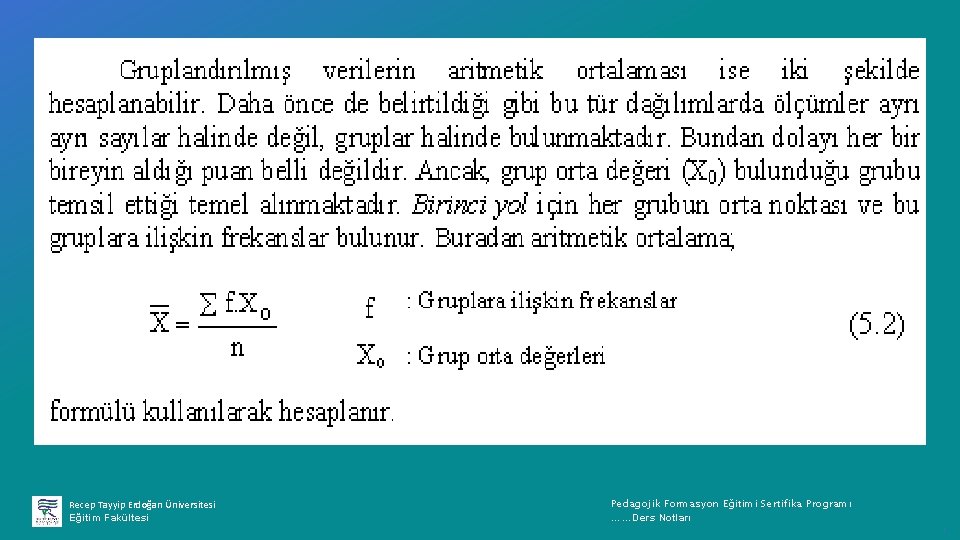 Recep Tayyip Erdoğan Üniversitesi Eğitim Fakültesi Pedagojik Formasyon Eğitimi Sertifika Programı ……Ders Notları ı