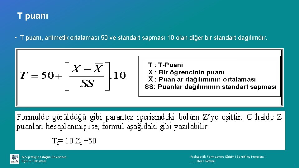 T puanı • T puanı, aritmetik ortalaması 50 ve standart sapması 10 olan diğer
