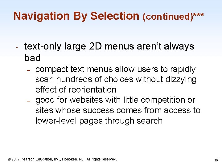 Navigation By Selection (continued)*** • text-only large 2 D menus aren’t always bad –