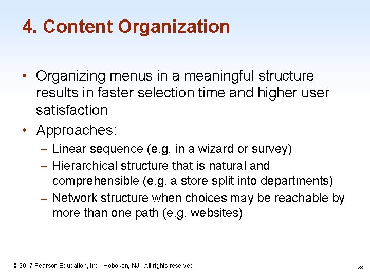 4. Content Organization • Organizing menus in a meaningful structure results in faster selection