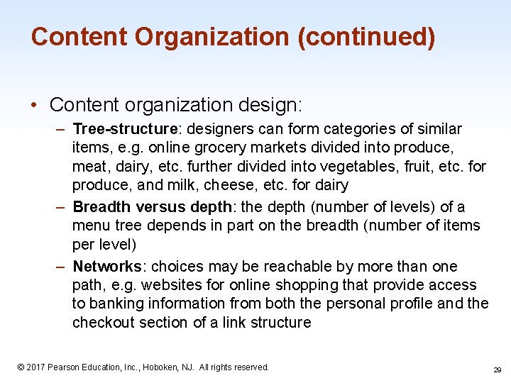 Content Organization (continued) • Content organization design: – Tree-structure: designers can form categories of