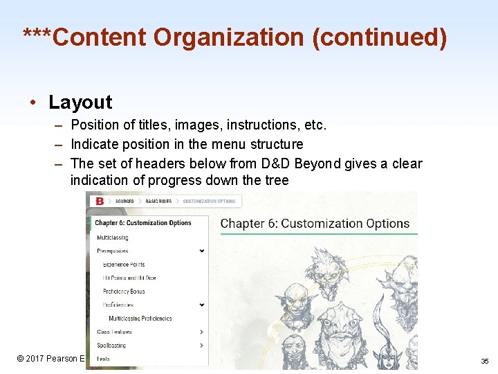 ***Content Organization (continued) • Layout – Position of titles, images, instructions, etc. – Indicate