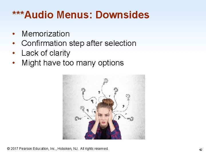 ***Audio Menus: Downsides • • Memorization Confirmation step after selection Lack of clarity Might