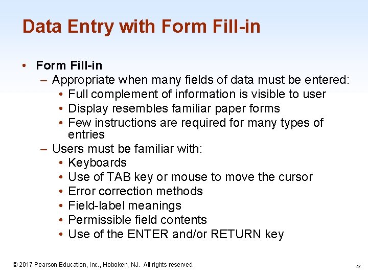 Data Entry with Form Fill-in • Form Fill-in – Appropriate when many fields of