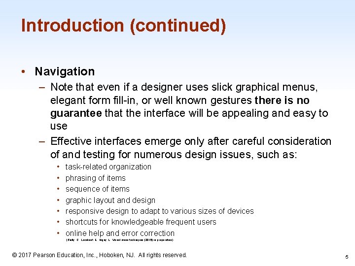 Introduction (continued) • Navigation – Note that even if a designer uses slick graphical