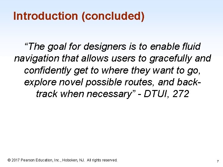 Introduction (concluded) “The goal for designers is to enable fluid navigation that allows users