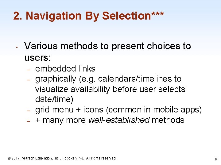 2. Navigation By Selection*** • Various methods to present choices to users: – –