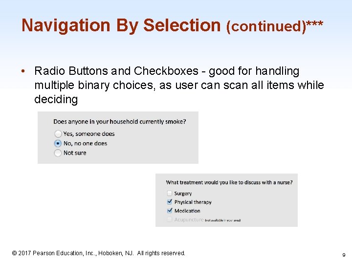 Navigation By Selection (continued)*** • Radio Buttons and Checkboxes - good for handling multiple