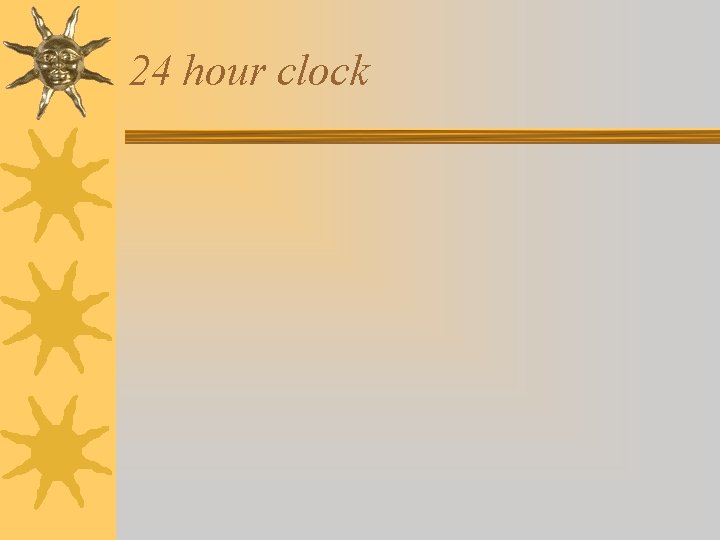 24 hour clock 