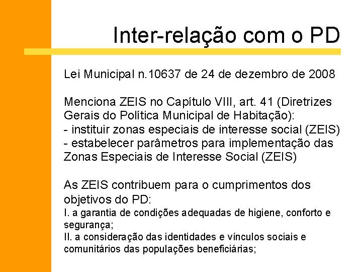 Inter-relação com o PD Lei Municipal n. 10637 de 24 de dezembro de 2008