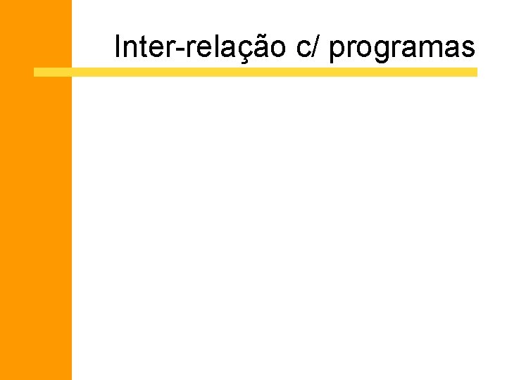 Inter-relação c/ programas 
