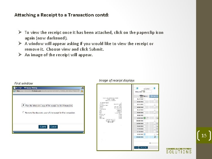 Attaching a Receipt to a Transaction contd: Ø To view the receipt once it