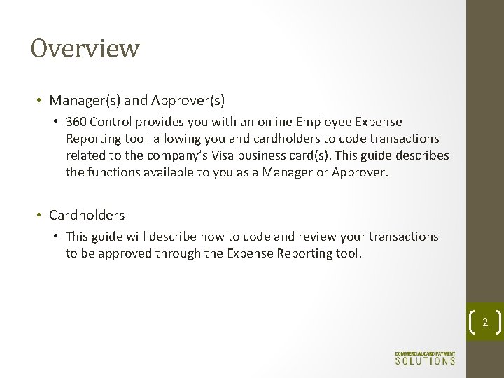 Overview • Manager(s) and Approver(s) • 360 Control provides you with an online Employee