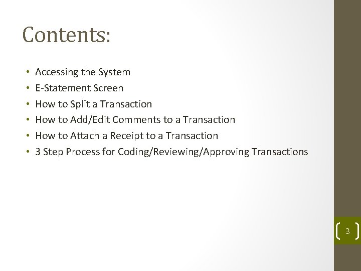 Contents: • • • Accessing the System E-Statement Screen How to Split a Transaction