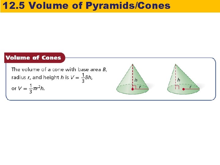 12. 5 Volume of Pyramids/Cones 