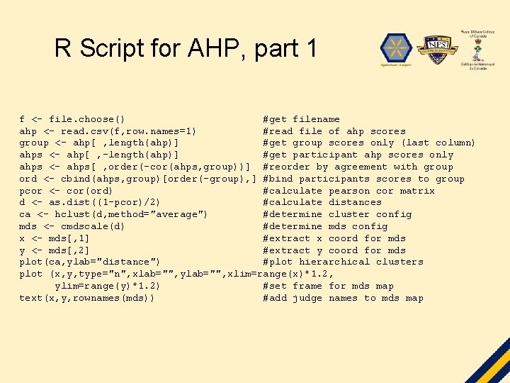 R Script for AHP, part 1 f <- file. choose() #get filename ahp <-