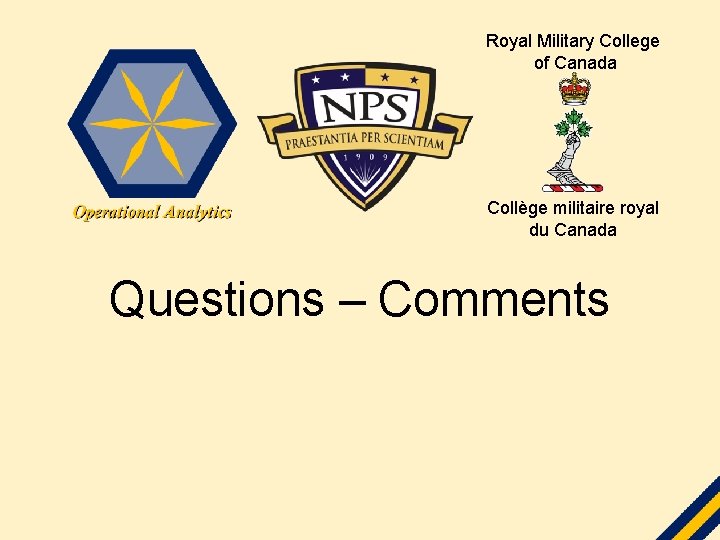 Royal Military College of Canada Collège militaire royal du Canada Questions – Comments 