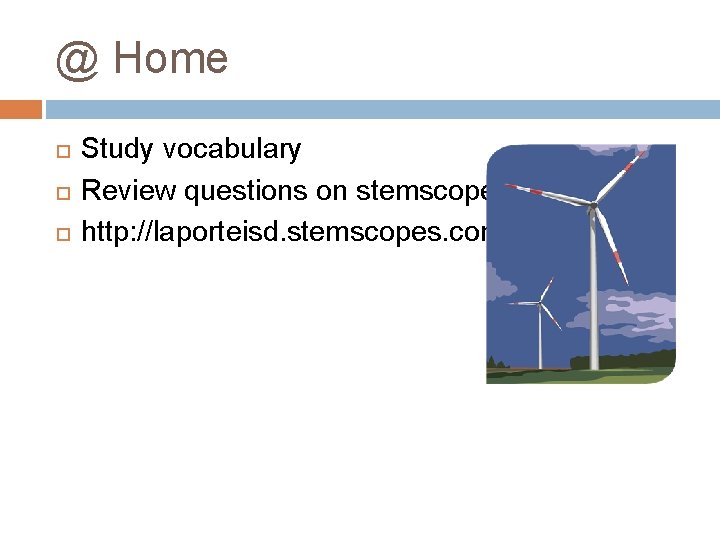 @ Home Study vocabulary Review questions on stemscopes http: //laporteisd. stemscopes. com/ 