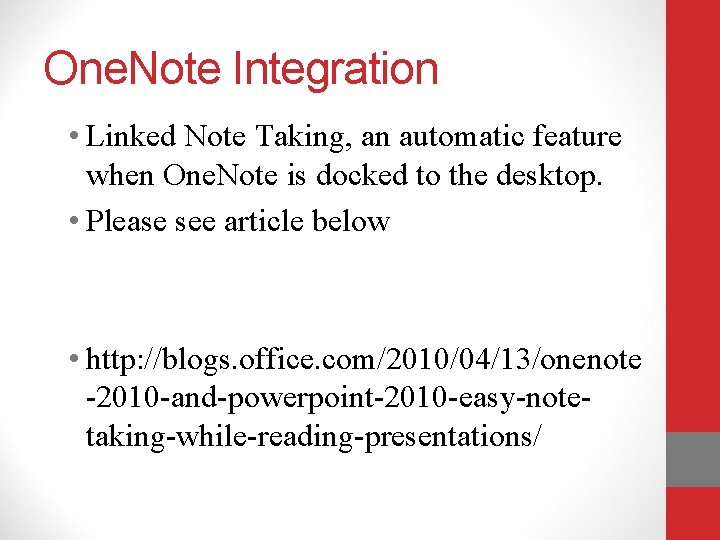 One. Note Integration • Linked Note Taking, an automatic feature when One. Note is