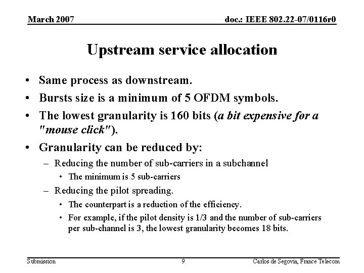 March 2007 doc. : IEEE 802. 22 -07/0116 r 0 Upstream service allocation •