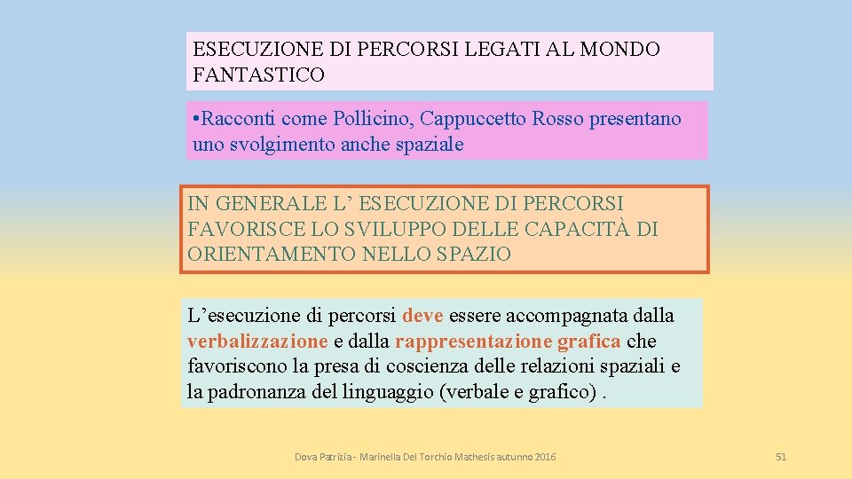 ESECUZIONE DI PERCORSI LEGATI AL MONDO FANTASTICO • Racconti come Pollicino, Cappuccetto Rosso presentano