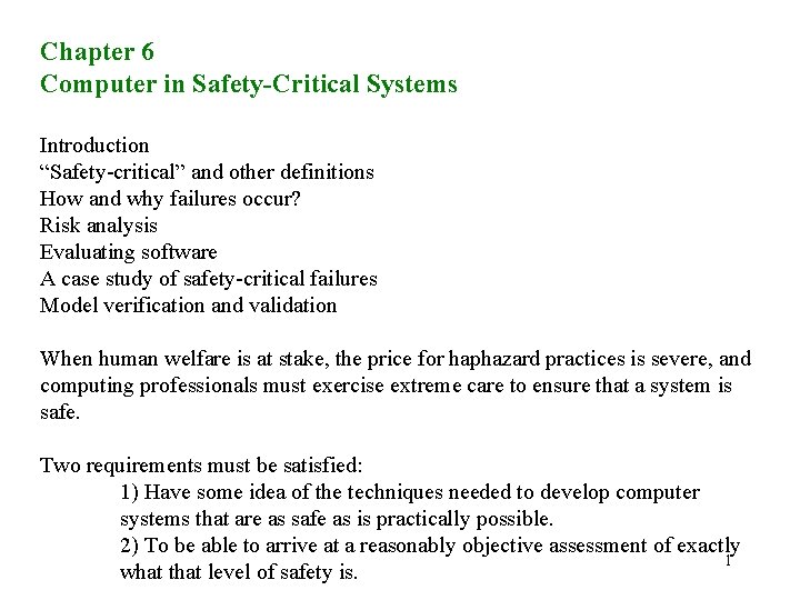 Chapter 6 Computer in Safety-Critical Systems Introduction “Safety-critical” and other definitions How and why