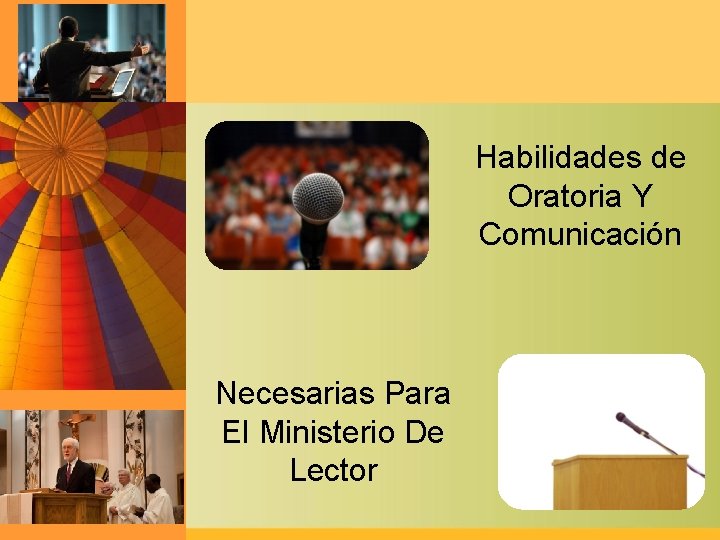 Habilidades de Oratoria Y Comunicación Necesarias Para El Ministerio De Lector 