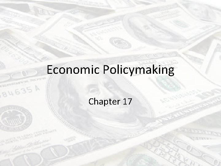 Economic Policymaking Chapter 17 