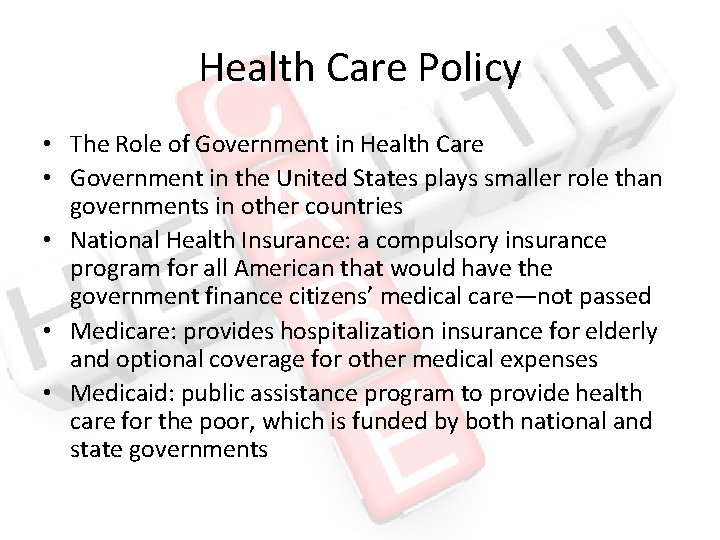 Health Care Policy • The Role of Government in Health Care • Government in