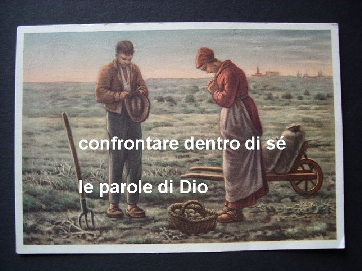 confrontare dentro di sé le parole di Dio 