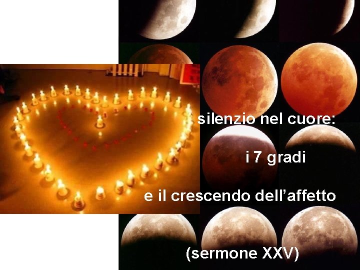 silenzio nel cuore: i 7 gradi e il crescendo dell’affetto (sermone XXV) 