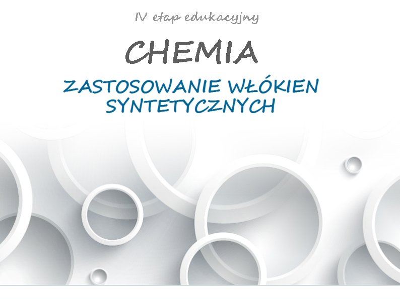 IV etap edukacyjny CHEMIA IV etap edukacyjny CHEMIA