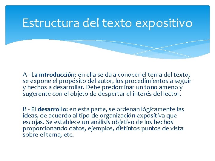 Estructura del texto expositivo A - La introducción: en ella se da a conocer Estructura del texto expositivo A - La introducción: en ella se da a conocer