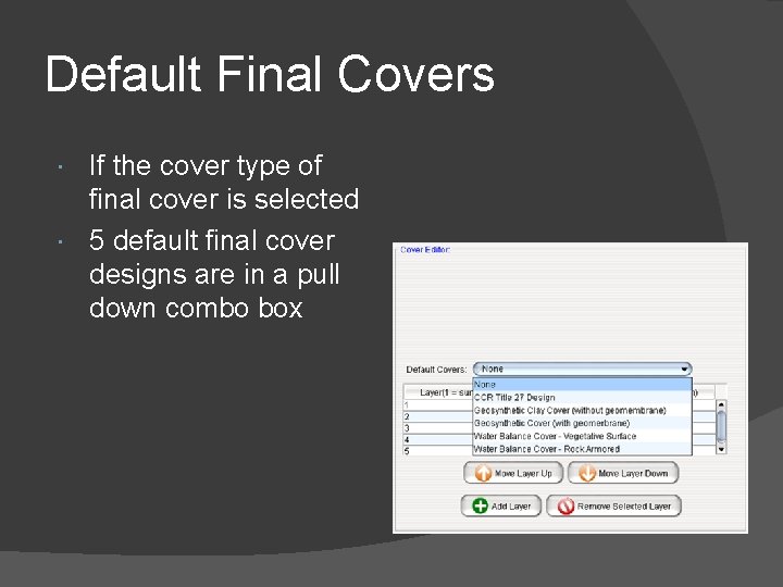 Default Final Covers If the cover type of final cover is selected 5 default