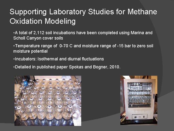 Supporting Laboratory Studies for Methane Oxidation Modeling • A total of 2, 112 soil
