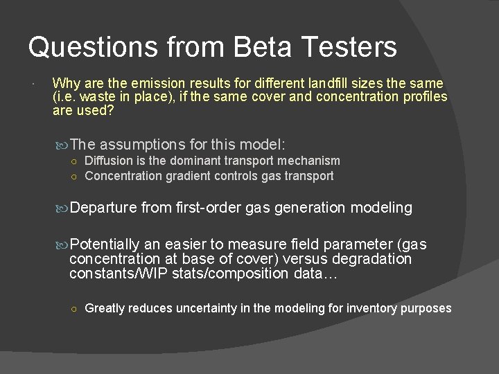 Questions from Beta Testers Why are the emission results for different landfill sizes the